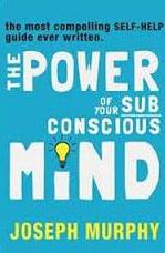 Power Of Your Subconscious Mind