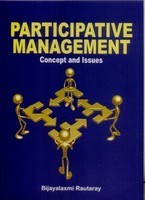 Participative Management : Concept and Issues