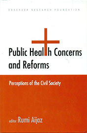 Public Health Concerns & Reforms : Perceptions Of The Civil Society