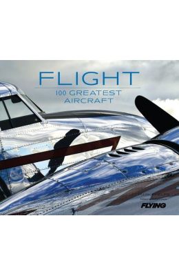 Flight: 100 Greatest Aircraft