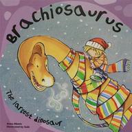 Buy Brachiosaurus: The Largest Dinosaur (Dinosaur Books) book : Anna ...