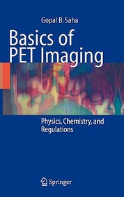Basics Of Pet Imaging : Physics, Chemistry, And Regulations