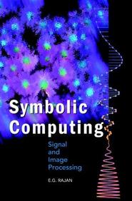 Symbolic Computing: Signal & Image Processing