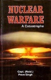 NUCLEAR WARFARE  : A CATASTROPHE