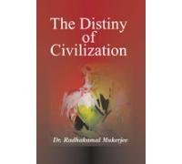The Distiny of Civilization