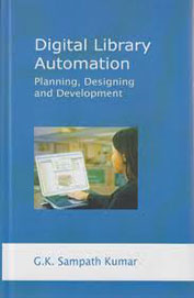 Digital Library Automation : Planning Designing & Development