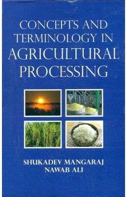 Concepts & Terminology In Agricultural Processing
