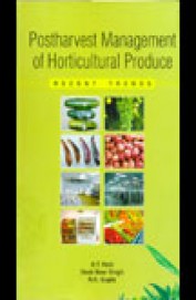 Postharvest Management Of Horticultural Produce Recent Trends