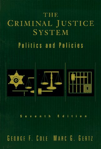 Criminal Justice Systems: Politics and Policies