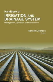 Handbook of Irrigation & Drainage Systems : Management, Operation, & Maintenance