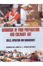 Handbook Of Food Preparation & Culinary Art : Skills Operation & Management