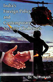Indias Foreign Policy & Contemporary Security Challenges