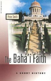 Baha'i Faith: A Short History