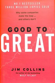 Good To Great - Why Some Companies Make The Leap And Others Dont