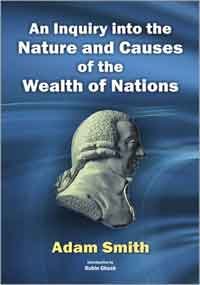 An Inquiry into the Nature and Causes of the Wealth of Nations
