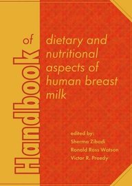 Handbook of Dietary and Nutritional Aspects of Human Breast Milk (Human Health Handbooks)