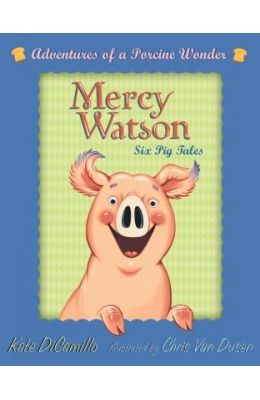 Mercy Watson Boxed Set: Adventures of a Porcine Wonder
