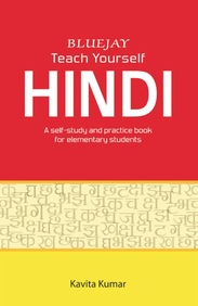 Teach Yourself Hindi : A Self Study & Practice Book For Elementary Students