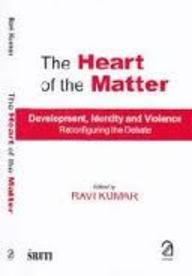 The Heart of the Matter: Development, Identity and Violence - Reconfiguring the Debate