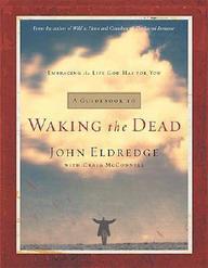 A Guidebook To Waking The Dead: Embracing The Life God Has For You