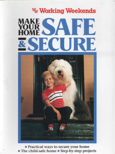 Make Your Home Safe and Secure (Working Weekends)