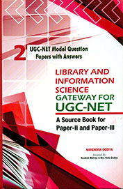 Library & Information Science Gateway For Ugc-Net : A Source Book For Vol 2 Paper 2 & Paper 3