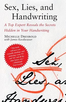 Buy Sex, Lies, and Handwriting: A Top Expert Reveals the Secrets Hidden