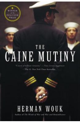 The Caine Mutiny: A Novel of World War II