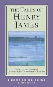 Tales Of Henry James (Norton Critical Editions)