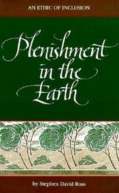 Plenishment In The Earth: An Ethic Of Inclusion (Suny Series In Philosophy)