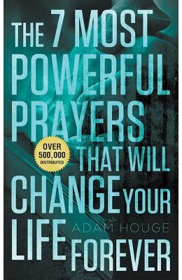 Buy The 7 Most Powerful Prayers That Will Change Your Life Forever book