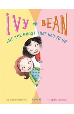 Ivy & Bean and the Ghost That Had to Go