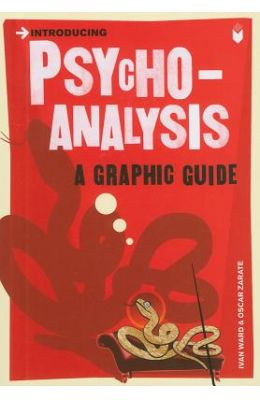Introducing Psychoanalysis : A Graphic Guide