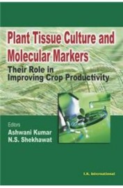 Plant Tissue Culture & Molecular Markers Their Role In Improving Crop Productivity