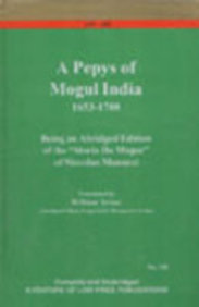 Pepys of Moghul India 1653-1708: Being an Abridged Edition of the "Storia Do Mogor" of Niccolao Manucci
