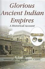 Glorious Ancient Indian Empires: A Historical Account