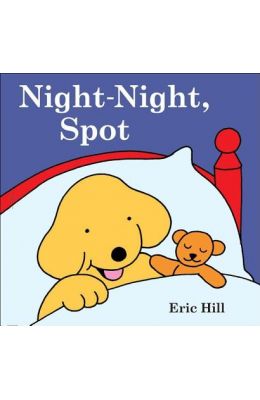 Spot: Night-Night, Spot