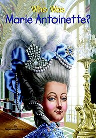 Who Was Marie Antoinette?