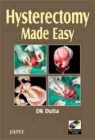 Hysterectomy Made Easy With Cd-Rom By Dutta
