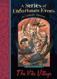 Series Of Unfortunate Events Book 7 : Vile Village
