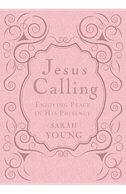 Jesus Calling: Enjoying Peace in His Presence