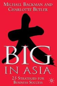 Big In Asia: 25 Strategies For Business Success