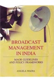 Broadcast Management In India Maor Guidelines & Policy Frameworks