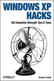 Windows Xp Hacks: 100 Industrial-Strength Tips And Techniques