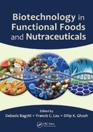 Biotechnology In Functional Foods And Nutraceuticals
