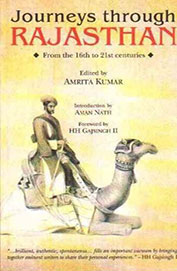 Journeys Through Rajasthan: From The 16th 21st Centuries