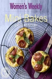 Australian Womens Weekly: Mini Bakes Savoury & Sweet