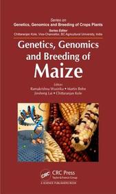 Genetics, Genomics and Breeding of Maize (Genetics, Genomics and Breeding of Crop Plants)