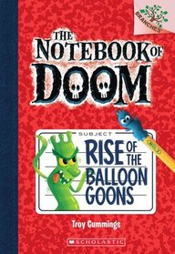 Rise Of The Balloon Goons : Notebook Of Doom 1
