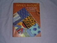 Hands In Clay: An Introduction To Ceramics: An Introduction To Ceramics